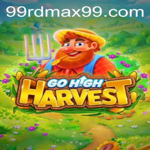 GoHighHarvest: The Immersive Farming Adventure Redefined with RDMAX99
