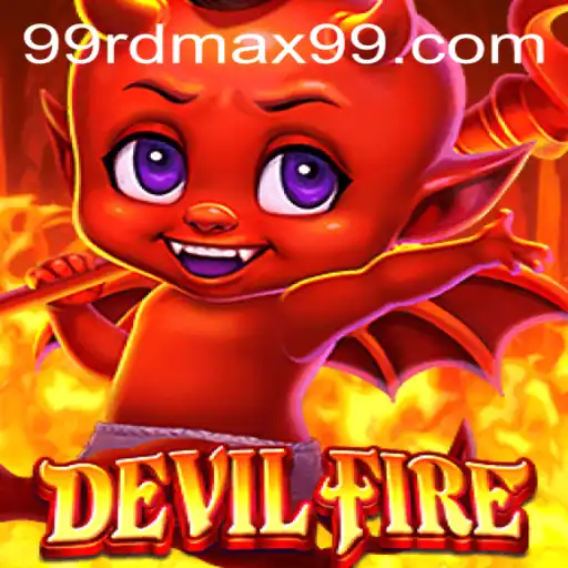 DevilFire: The Ultimate Adventure Awaits with RDMAX99