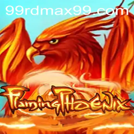 FlamingPhoenix: An Exciting Dive into RDMAX99's Latest Game