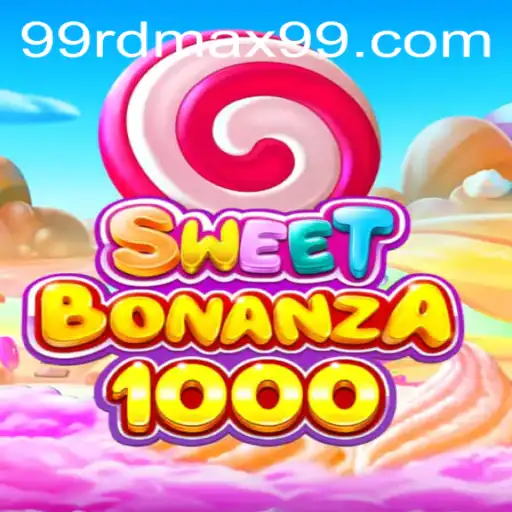 Dive into the Exciting World of SweetBonanza1000 with RDMAX99