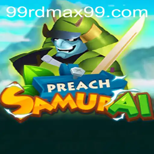 Exploring the Dynamic World of PreachSamurai and Unveiling RDMAX99