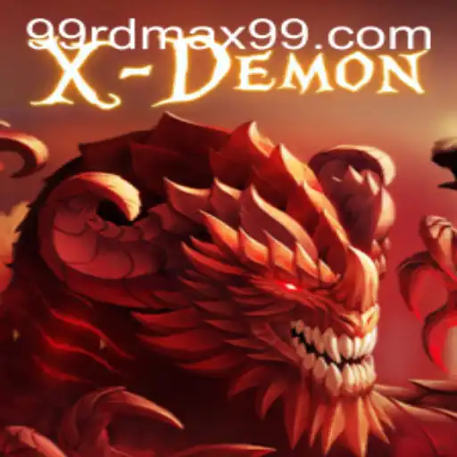 Exploring the Thrill of XDemon: An In-Depth Guide with RDMAX99 Insights
